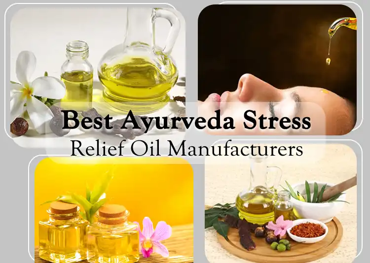 5 Best Ayurvedic Stress Relief Oil Manufacturers in India 2024