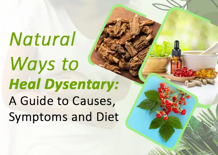 Natural Ways to Heal Dysentery: A Guide to Causes, Symptoms and Diet