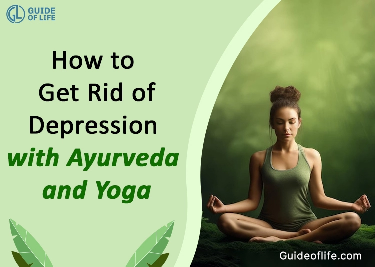 How to get rid of depression with Ayurveda and Yoga
