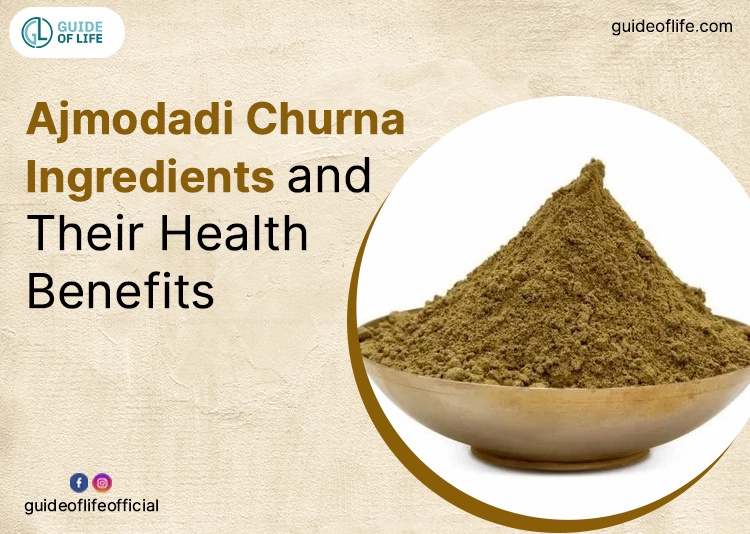 Ajmodadi Churna Ingredients and Their Health Benefits