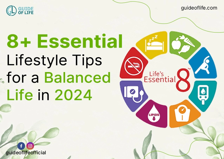 8+ Essential Lifestyle Tips for a Balanced Life in 2024