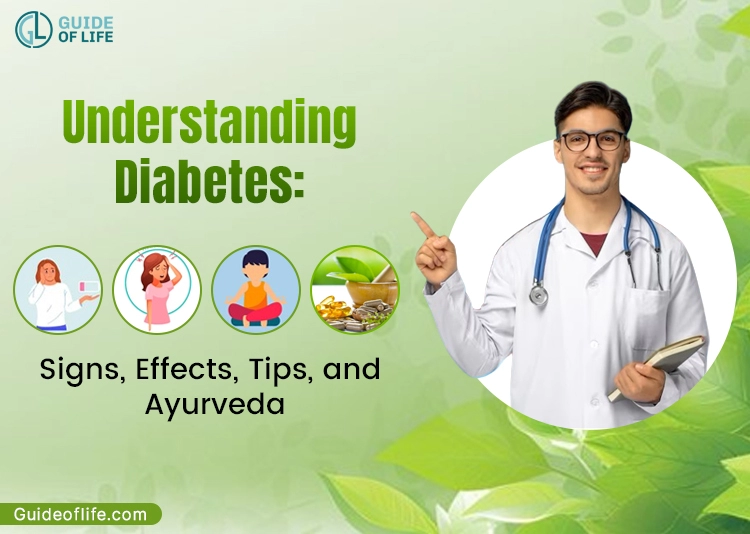 Understanding Diabetes: Signs, Effects, Tips, and Ayurveda