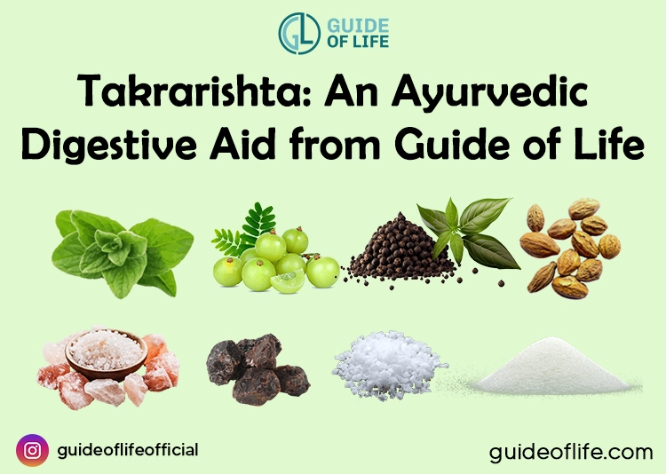 Takrarishta: An Ayurvedic Digestive Aid from Guide of Life