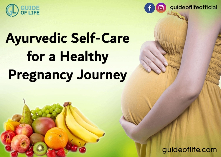 Ayurvedic Self-Care for a Healthy Pregnancy Journey