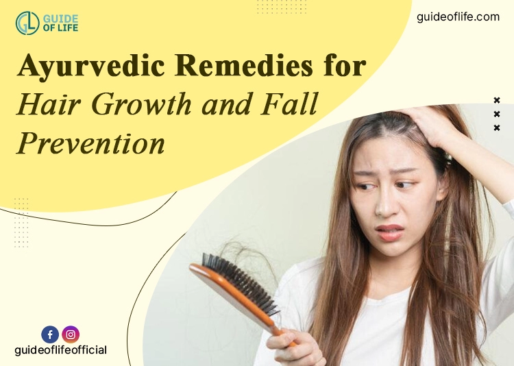 Ayurvedic Remedies for Hair Growth and Fall Prevention