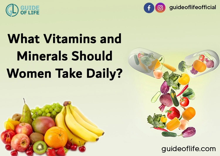 What Vitamins and Minerals Should Women Take Daily?