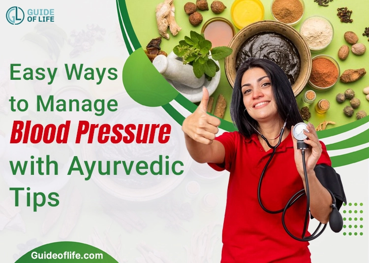Easy Ways to Manage Blood Pressure with Ayurvedic Tips