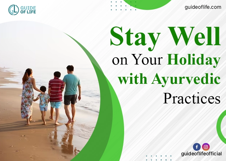 Stay Well on Your Holiday with Ayurvedic Practices