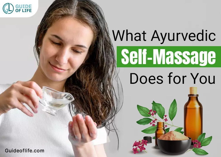 What Ayurvedic Self-Massage Does for You?
