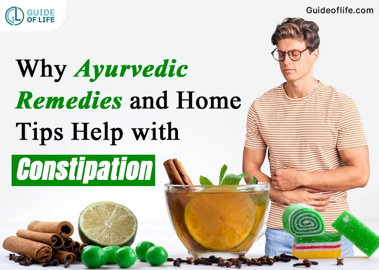 Why Ayurvedic Remedies and Home Tips Help with Constipation