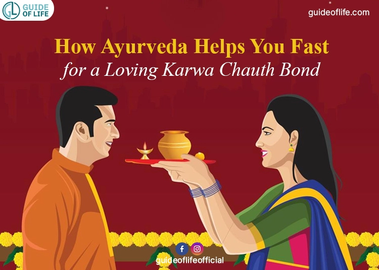 How Ayurveda Helps You Fast for a Loving Karwa Chauth 2023 Bond