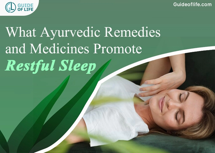 What Ayurvedic Remedies and Medicines Promote Restful Sleep?
