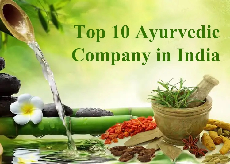 10 Top Ayurvedic Companies in India 2024