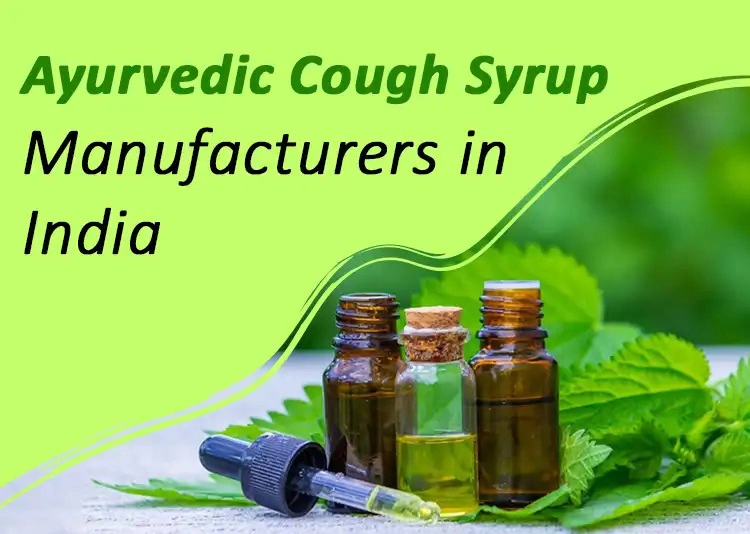 7 Ayurvedic Cough Syrup Manufacturers in India 2024