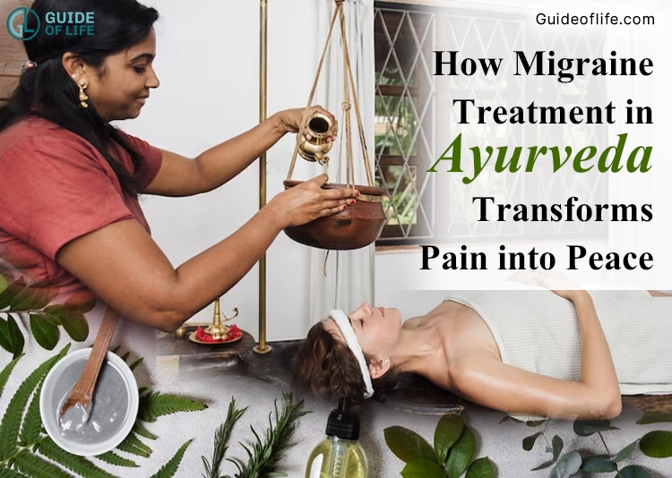 How Migraine Treatment in Ayurveda Transforms Pain into Peace