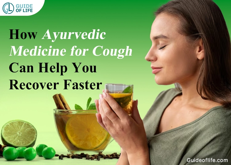 How Ayurvedic Medicine for Cough Can Help You Recover Faster