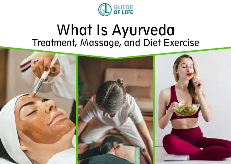 What Is Ayurveda | Treatment, Massage, and Diet Exercise