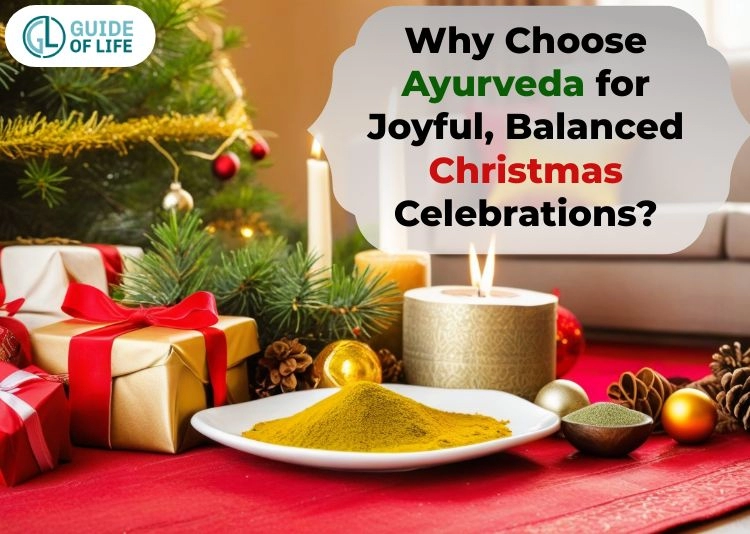 Why Choose Ayurveda for Joyful, Balanced Christmas Celebrations?