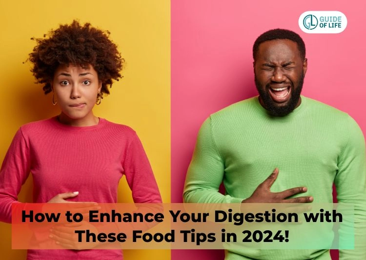 How to Enhance Your Digestion with These Food Tips in 2024!